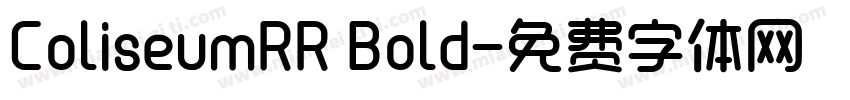 ColiseumRR Bold字体转换